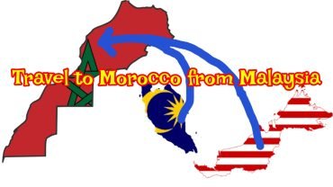 Travel to Morocco from Malaysia